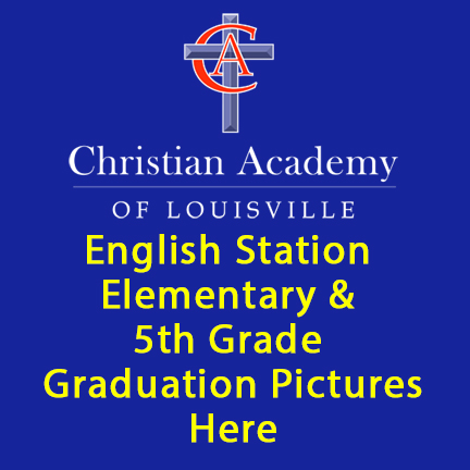 Christian Academy of Louisville English Station Elementary School 2022-23  Order 5th Grade Graduation