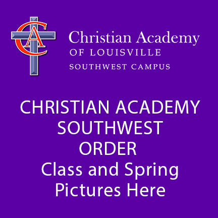 Christian Academy of Louisville Southwest Order Class and Spring Pictures 2023-24